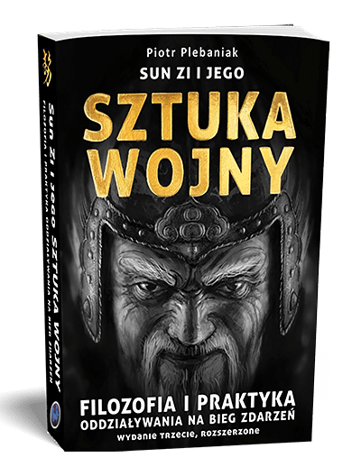  | Piotr Plebaniak, Sun Zi i jego Sztuka wojny 