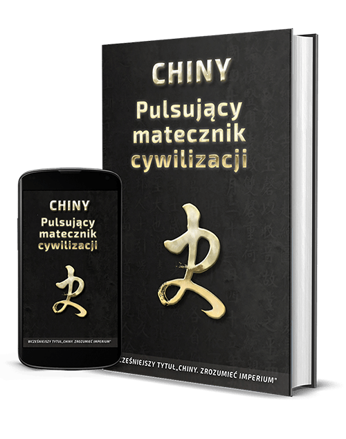  | Piotr Plebaniak, Chiny 一 Pulsujący matecznik cywilizacji 