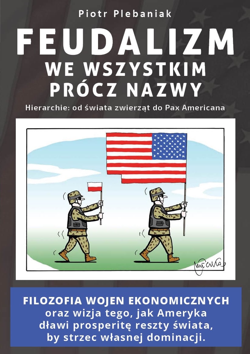  || Feudalizm we wszystkim prócz nazwy || Hierarchie: od świata zwierząt do geopolityki