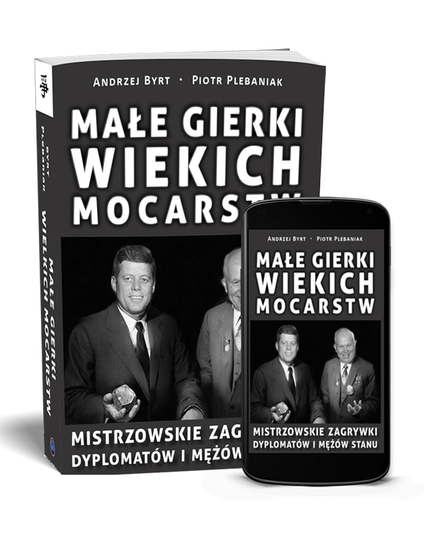  | Piotr Plebaniak, Małe gierki wielkich mocarstw 